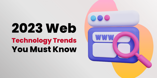 Web Technology Trends in 2023