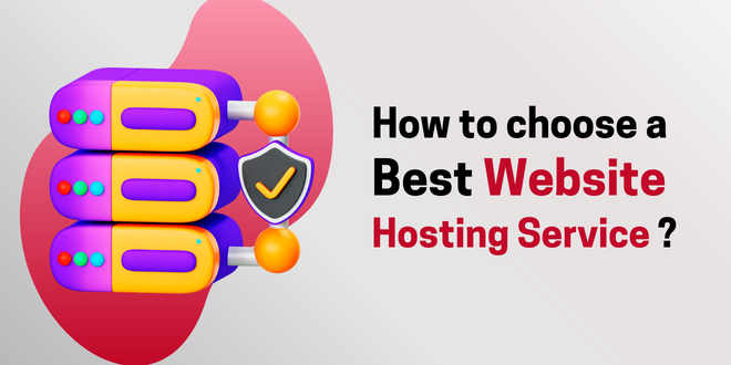 How to choose a Best Web Hosting Service in 2023 ?