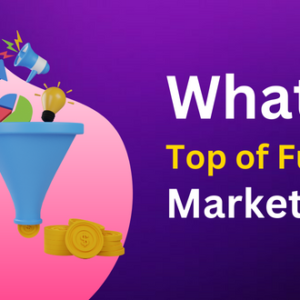 top of funnel marketing