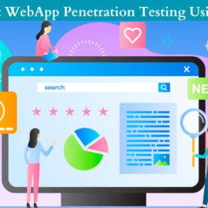 How to Conduct WebApp Penetration Testing Using the OWASP?